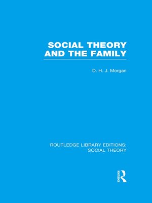 cover image of Social Theory and the Family (RLE Social Theory)